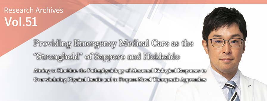 Providing Emergency Medical Care as the “Stronghold” of Sapporo and Hokkaido